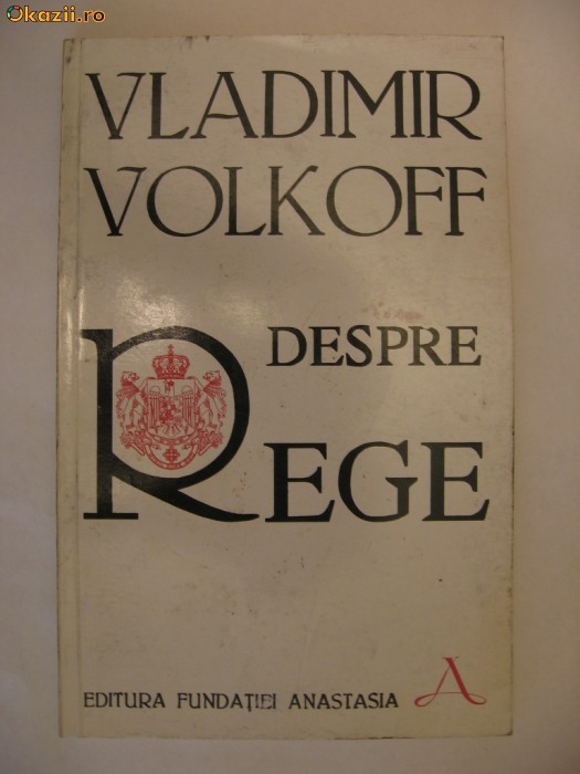VLADIMIR VOLKOFF - DESPRE REGE foto mare.