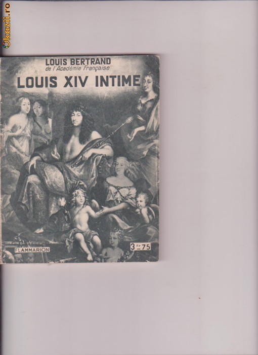 LOUIS XIV INTIME-LOUIS BERTRAND foto mare