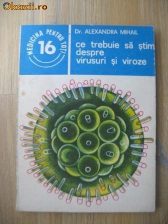Dr. Alexandra Mihail	- Ce trebuie sa stim despre virusuri si foto mare