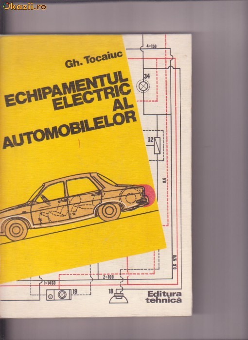 ECHIPAMENTUL ELECTRIC AL AUTOMOBILRLOR  GH.TOCAIUC foto mare