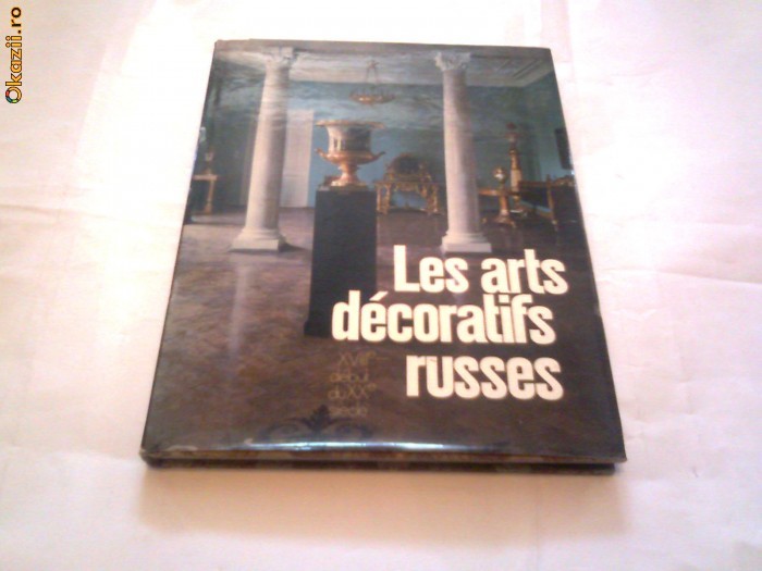 Album Les arts decoratifs russes ~ XVIII-e debut du XX-e siecle ~ foto mare