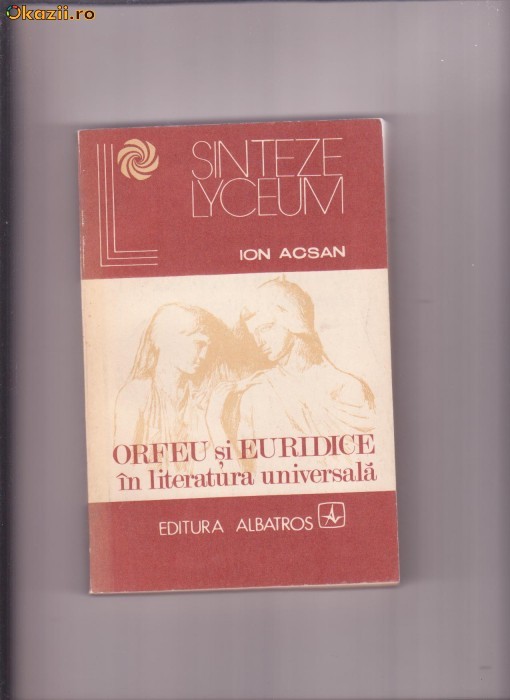 ORFEU SI EURIDICE IN LITERATURA UNIVERSALA ION ACSAN foto mare