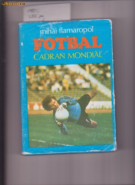 FOTBAL CADRAN MONDIAL-MIHAI FLAMAROPOL foto mare