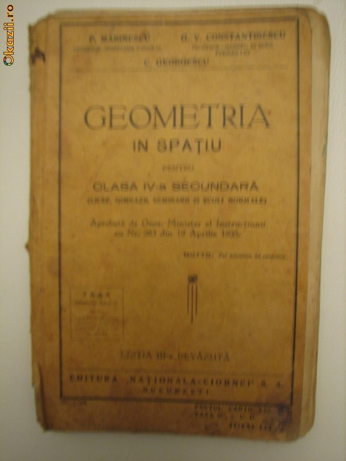 GEOMETRIA IN SPATIU PENTRU CLASA IV-A SECUNDATRA - P. MARINESCU, G.V. CONSTANTINESCU, C. GEORGESCU foto mare