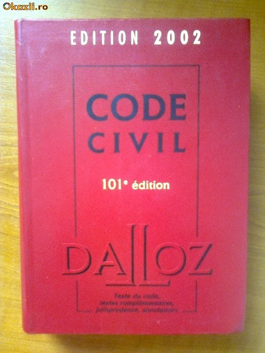CODE CIVIL - FRANCOIS JACOB - TEXTE DU CODE, TEXTES COMPLEMENTAIRES, JURISPRUDENCE, ADNNOTATIONS foto mare