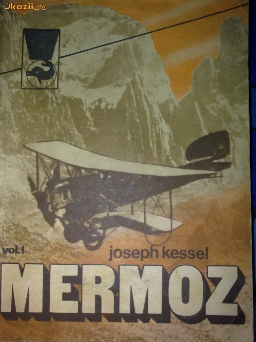 MERMOZ VOL I - Joseph Kessel foto mare