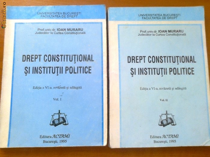 IOAN MURARU - DREPT CONSTITUTIONAL SI INSTITUTII POLITICE (2 VOL.) foto mare