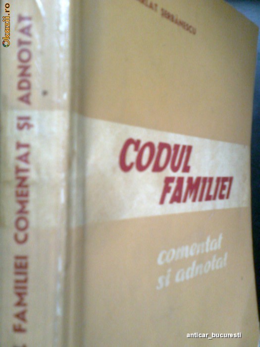 Codul Familiei -Comentat si Adnotat - SCARLAT SERBANESCU (1963) foto mare