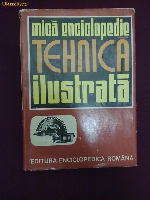 X15B  Carmen Zgavardici - Mica enciclopedie Tehnica ilustrata foto mare