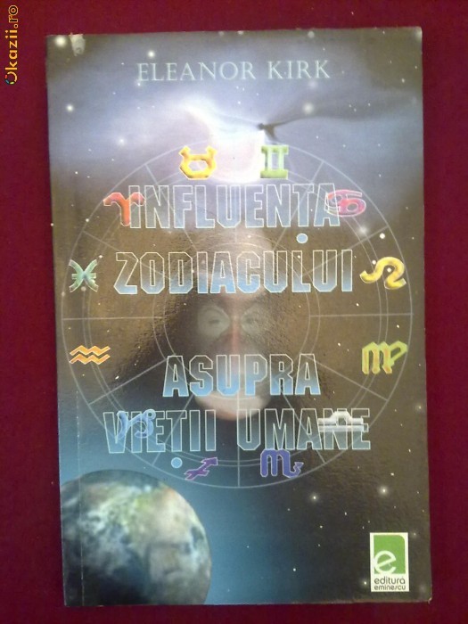 Y25L  Eleanor Kirk - Influenta zodiacului asupra vietii umane foto mare