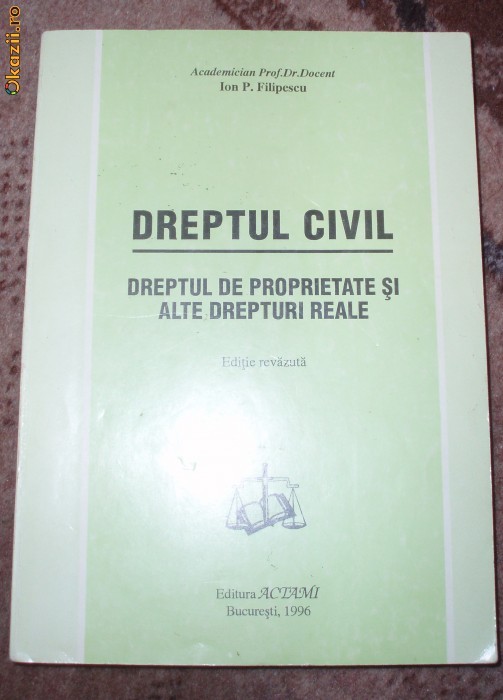 Drept civil, Ion P. Filipescu, 1996 + Cod procedura civila, 1979 foto mare