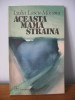 Lydia Lascu Mocanu	- Acesta mama straina