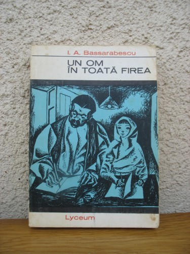 I.A.Bassarabescu	 - Un om in toata firea foto mare