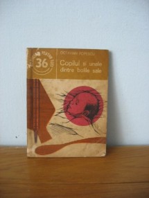 Octavian Popescu -	Copilul si unele dintre bolile sale