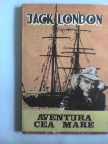 JACK LONDON  AVENTURA CEA MARE .