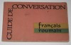 C CAPLESCU - Ghid de conversatie FRANCEZ - ROMAN / guide de conversation francais - roumain [1962]