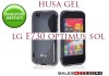 HUSA GRI S-LINE GEL - SILICON LG E730 OPTIMUS SOL - TRANSPORT GRATUIT